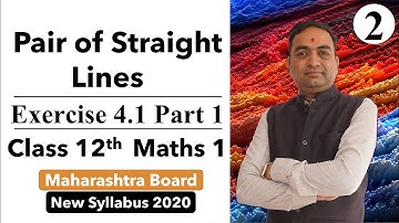 Pair of Straight Lines Exercise 4.1 Part 1 Class 12th