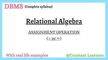 38. Assignment Operation |Relational Algebra |DBMS| #relational_algebra_query #databasemanagement