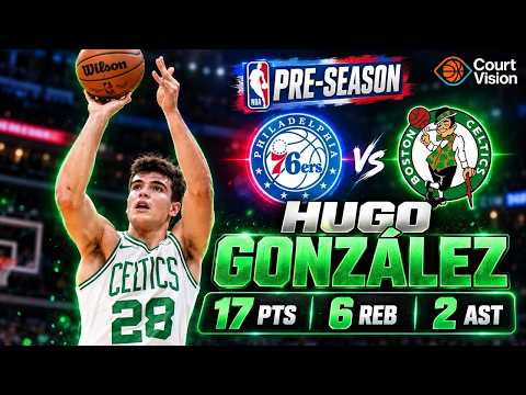 Hugo González - 17 Points, 2 Assists, 6 Rebounds vs 76ers - 2026-27 Preseason