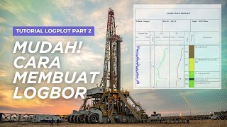 Tutorial Logplot Part 2 | Logplot | Tutorial Design Logbor | Membuat Propile Bor