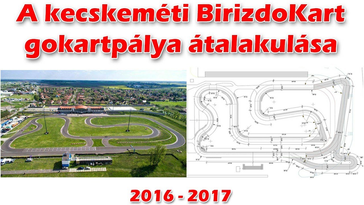 A kecskeméti BirizdoKart gokartpálya átalakulása