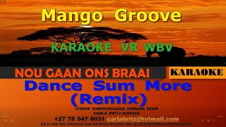MO - ZARA - Mango Groove - Dance Sum More Remix KARAOKE VR WBV