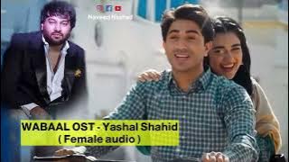 Wabaal OST || Yashal Shahid (HD Audio)