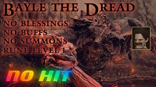 Bayle the Dread | Elden Ring | RL1, No Blessings, No Buffs, No Hit (+18 Cold Great Katana)