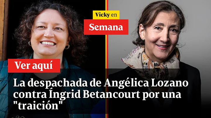 La despachada de Anglica Lozano contra ngrid Betan...