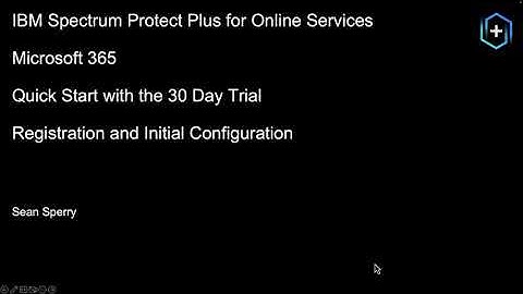 IBM Storage Protect for Cloud M365 Quick Start - Demo
