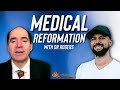 Medical reformation with dr peter rogers md