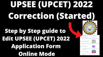 UPSEE (UPCET) 2022 Correction (Started) - How to Edit UPSEE  2022 Application Correction Online Mode