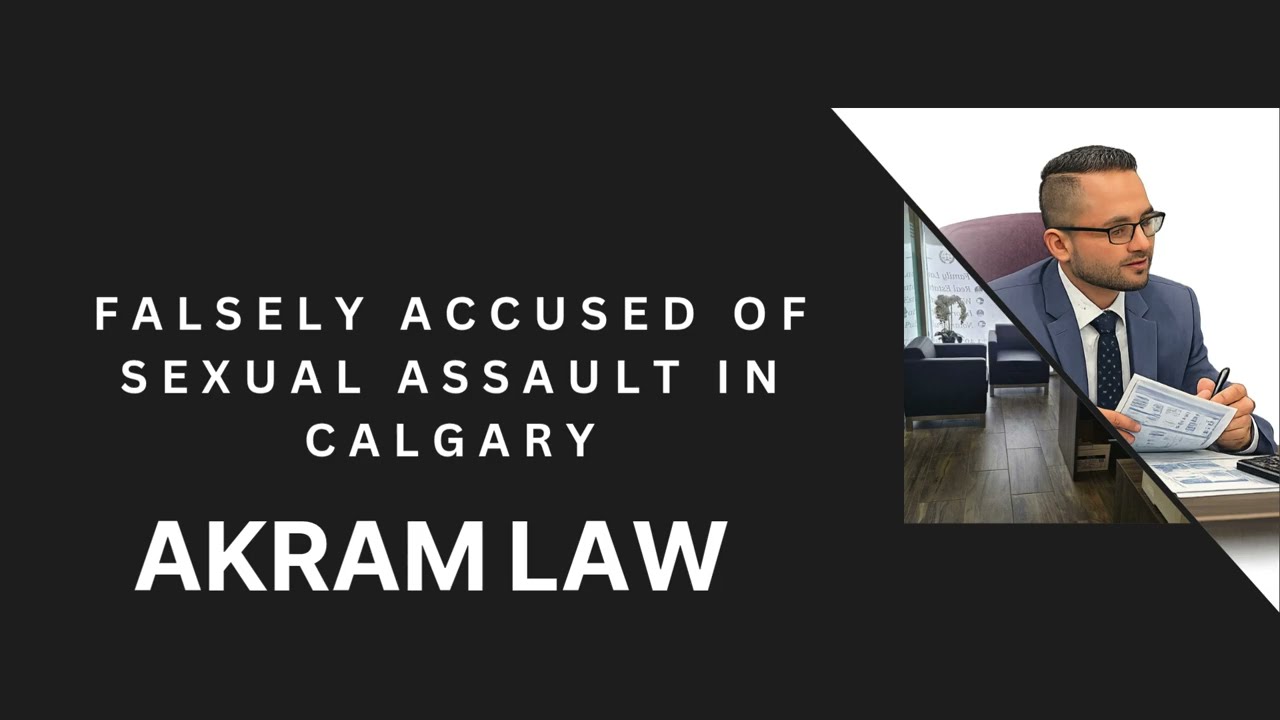 ⁣Falsely Accused of Sexual Assault in Calgary