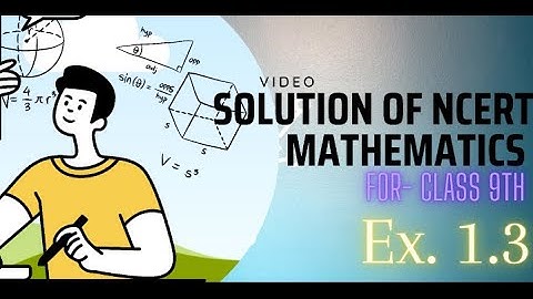 Number System of NCERT Mathematics of Class 9th Ex. 1.3
