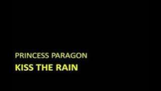 Princess Paragon - Kiss the rain