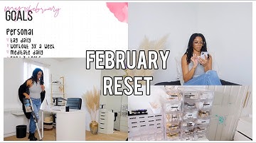 FEBRUARY RESET | HOW I RESET FOR THE MONTH | cleaning, digital declutter goal setting + more