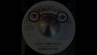 DENNIS BROWN - Here I Come Again (Have No Fear) / NINEY OBSERVER - Lotion With Version 5 - 1977
