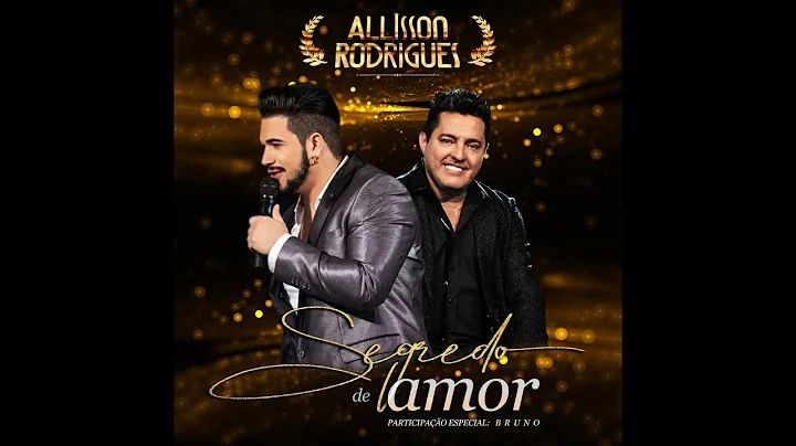 Allisson Rodrigues - Segredo de Amor 2022  ft. Bru...