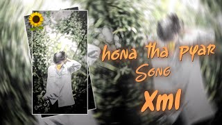 hona tha pyar song || 🌻🕊️ || Trending Xml || make by: @xenpai_sifat_2.0 || #trending #xml_file  screenshot 1