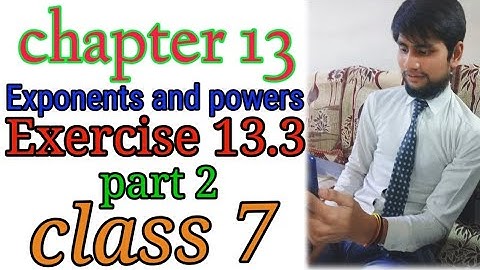 Chapter 13 Exponents and powers || Exercise 13.3  part 2 || class 7 maths by Sonu sir