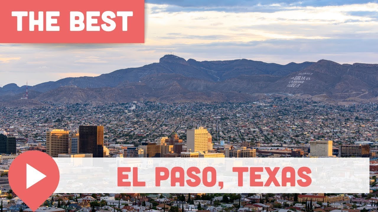 Best Things To Do In El Paso Texas YouTube