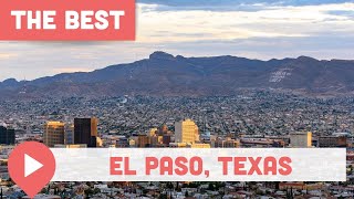 Best Things to Do in El Paso, Texas