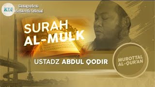 Murotal AL_QUR'AN || SURAH AL_MULK || ustadz Abdul Qodir