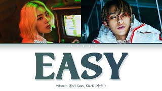 Whee In (휘인) – EASY (Feat. Sik-K (식케이)) (Color Coded Lyrics Han/Rom/Eng/가사)
