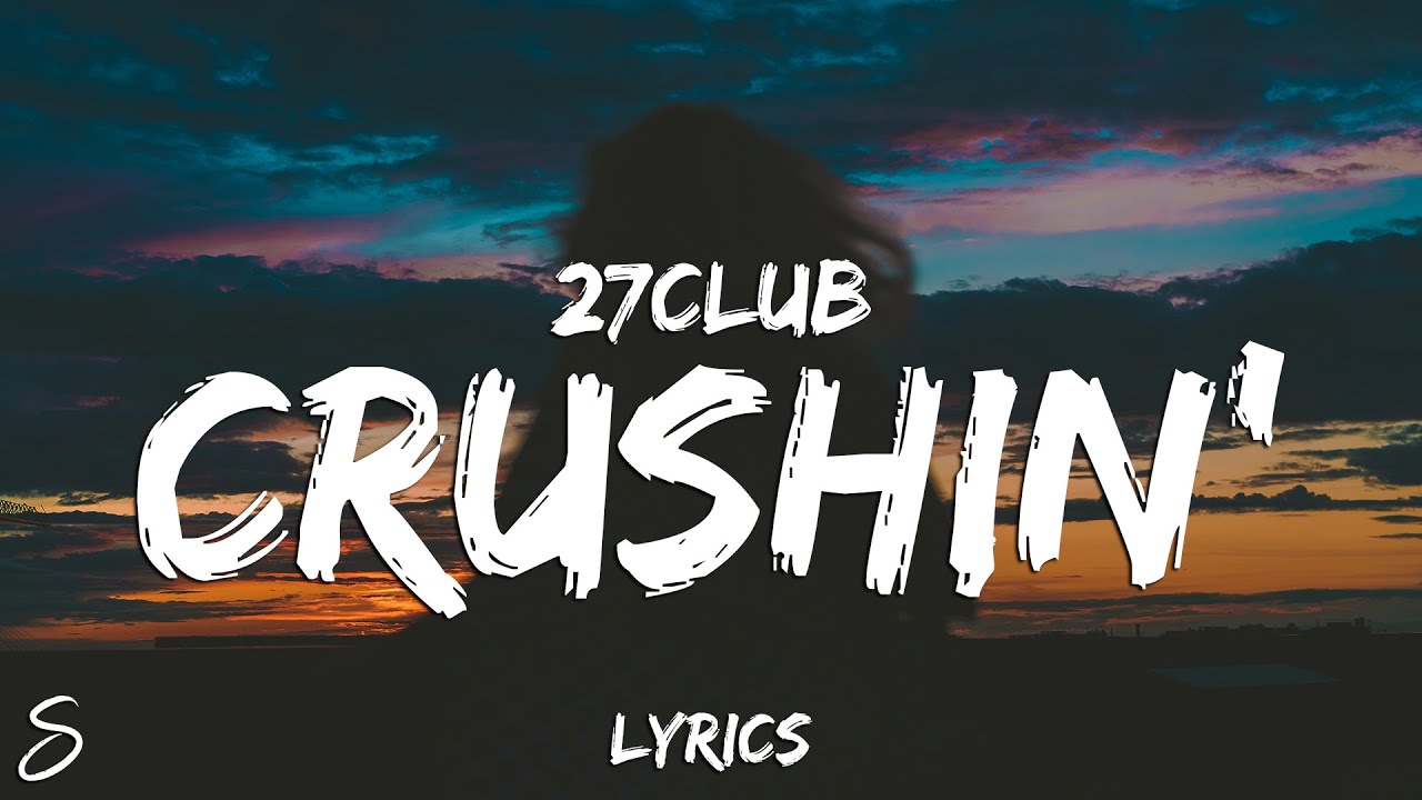 Crushin' (Lyrics) YouTube