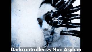 Darkcontroller vs Non Asylum - Dead Man Walking