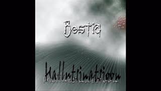 Bestia - Hallutsinatsioon (full album)