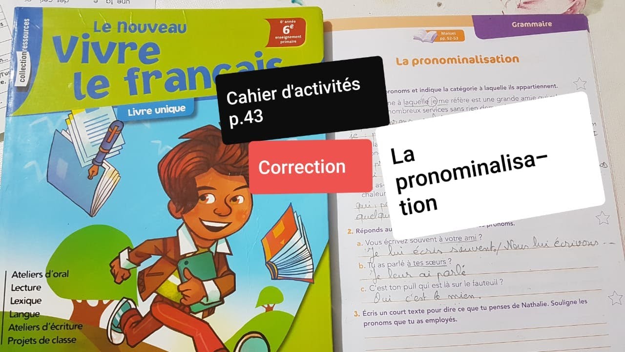 Grammaire.La pronominalisation . Cahier d'activités page 43 Le nouveau ...