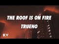 Trueno - THE ROOF IS ON FIRE (Letra/Lyrics)