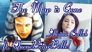 Ahsoka ~ The Map is Gone ~ Ahsoka Collab