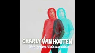CHARLY VAN HOUTEN - BILA WAKTU TLAH BERAKHIR (NEW RELIGI 2022)