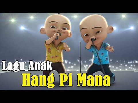 Upin Ipin Hang Pi Mana - Lagu Anak