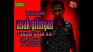 ANAK GILINGAN - RAGAM ANAK KU - ZULHASAN [ OFFICIAL MUSIK VIDIEO ]
