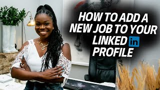 How to add a new job to your LinkedIn Profile