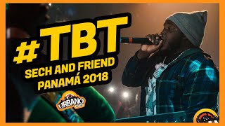 SECH & FRIENDS | PANAMÁ 2018 | URBANO507TV | TBT