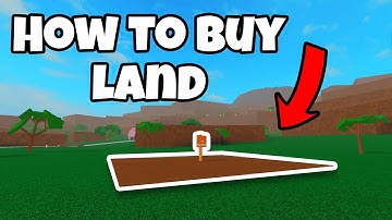 How To Buy Land In Lumber Tycoon 2