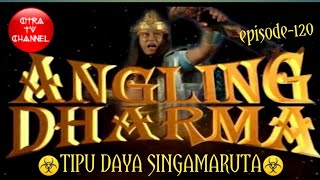 Angling Dharma Episode 120 The Deception of Singa Maruta