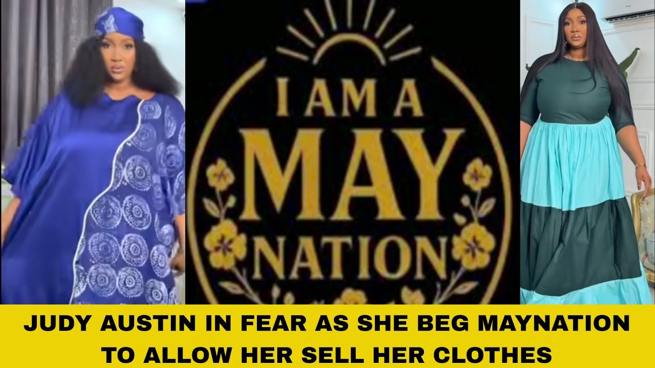 JUDY AUSTIN IN FEAR AS SHE BEG MAYNATION TO ALLOW HER SELL HER CLOTHES 