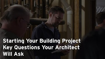 Starting a Building Project: Key Questions Your Architect Will Ask