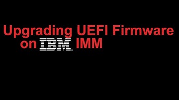 How to update UEFI firmware on IBM IMM