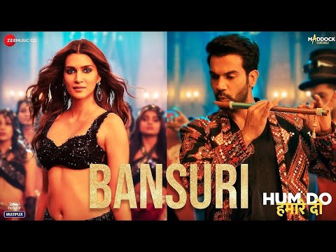 Bansuri Full Song  Kriti Sanon Rajkumar Rao  Hum Do Hamare Do  Basuri  Video Song