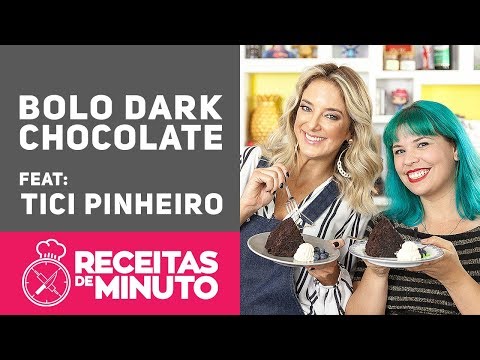 BOLO DARK CHOCOLATE feat Ticiane Pinheiro - Receitas de Minuto