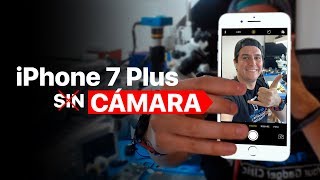 iPhone 7 Plus Sin Camara Trasera  Diagnostico y Solución!