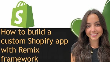 How to build a custom Shopify app with Remix framework