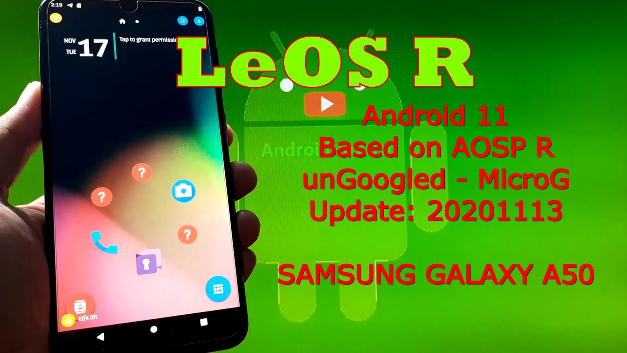 LeOS R unGoogled for Samsung Galaxy A50 Android 11 - YouTube