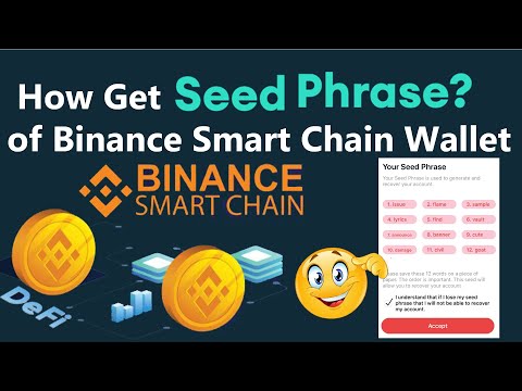   How Get Seed Phrase Backup Of Binance Smart Chain Wallet BSC Wallet BNB