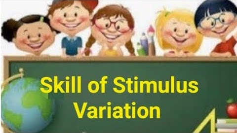 Skill Of #StimulusVariation  for B.Ed, B.A.B.Ed, ETT, NTT and other teaching courses