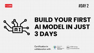 Day 2 | From Model to Insights – Training, Testing &amp; Evaluation