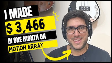 How I Made Over $3000 In One Month On Motion Array