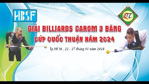 Thành Tiến (HT TQC) VS Hoàng Kim (HT TQC)  BK | Giải Billiard 3C Cúp Quốc Thuận 2024